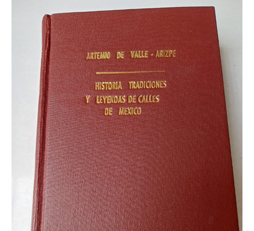 Historia Tradiciones Y Leyendas De Calles De México Valle Ar