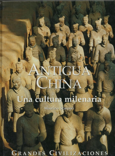 Antigua China - Una Cultura Milenaria - Grandes Civilizacion