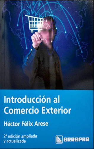 Introducción Al Comercio Exterior / Héctor Félix Arese