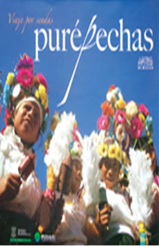 Viaje Por Sendas Purepechas / Pd., De Orellana, Margarita De. Editorial Artes De México, Tapa Dura, Edición 1.0 En Español, 2007