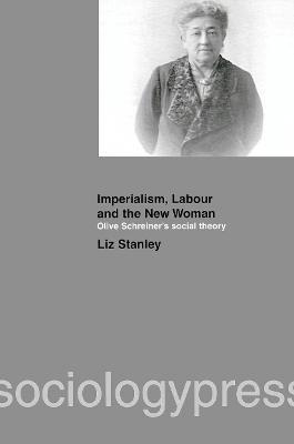 Libro Imperialism, Labour And The New Woman : Olive Schre...