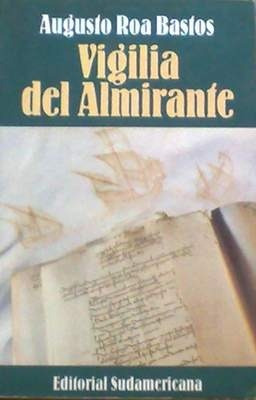 Vigilia Del Almirante - Augusto Roa Bastos