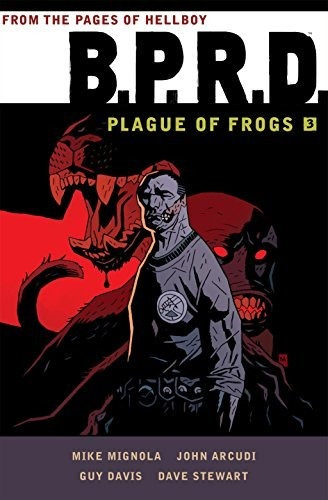 B.p.r.d Plague Of Frogs Volume 3, De Mignola, Mike. Editorial Dark Horse Books, Tapa Blanda En Inglés, 2015