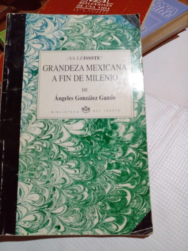 Grandeza Mexicana A Fin De Milenio - González Ángeles