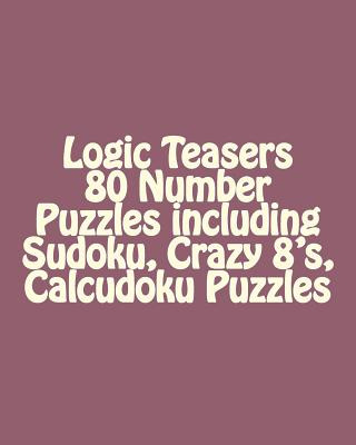 Libro Logic Teasers 80 Number Puzzles Including Sudoku, C...