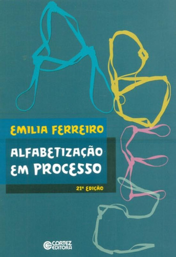 Alfabetização em processo, de Ferreiro, Emilia. Cortez Editora e Livraria LTDA, capa mole em português, 2017