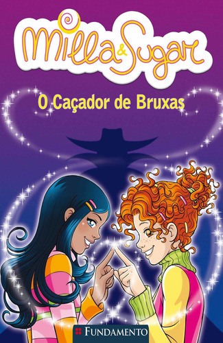 Milla E Sugar - O Caçador De Bruxas: Não Aplica, De Prunella Bat. Série Não Aplica Editora Fundamento, Capa Mole Em Português