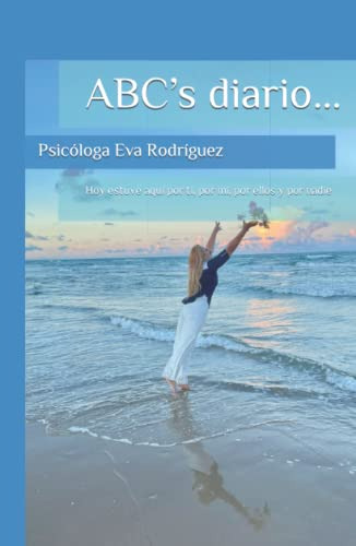 Abcs Diario  : Hoy Estuve Aqui Por Ti Por Mi Por Ellos Y Po