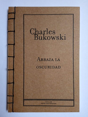 Abraza La Oscuridad - Charles Bukowski