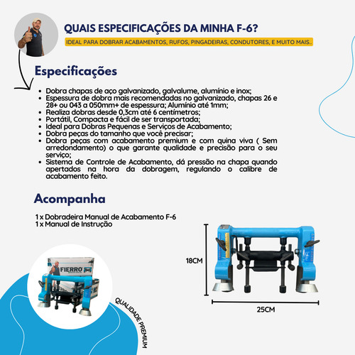 Dobradeira F-6 Pingadeira Condutor Acabamentos Calheiro
