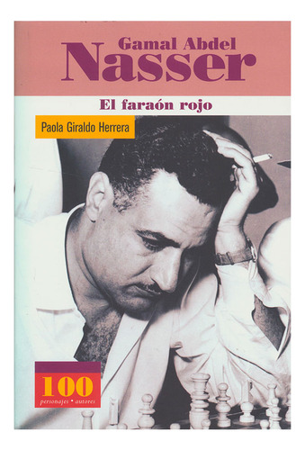 Libro Gamal Abdel Nasser. El Faraón Rojo