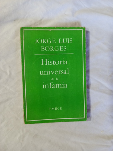 Historia Universal De La Infamia - Jorge Luis Borges