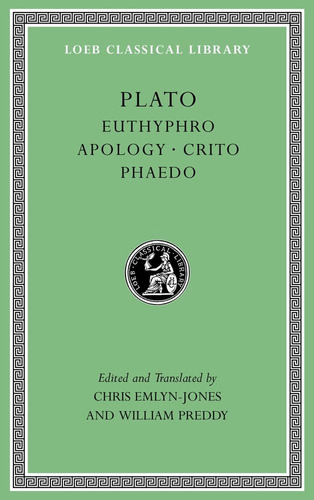 Libro: Euthyphro. Apology. Crito. Phaedo (loeb Classical