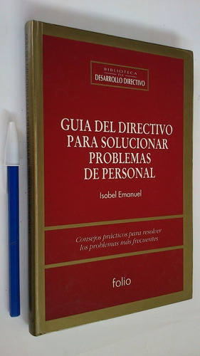 Guía Del Directivo Solucionar Problemas De Personal, Emanuel