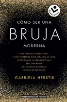 Comprar Cómo ser una bruja moderna, de Herstik, Gabriela. Roca Bolsillo Editorial Roca Bolsillo, tapa blanda en español, 2020