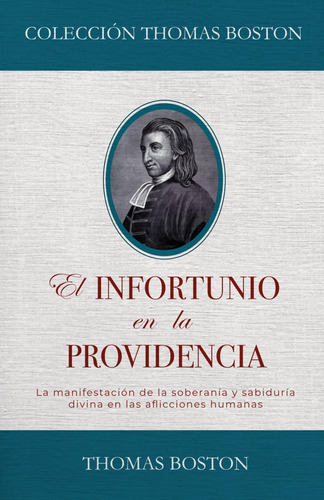 Libro: El Infortunio En La Providencia: La Manifestacion De 