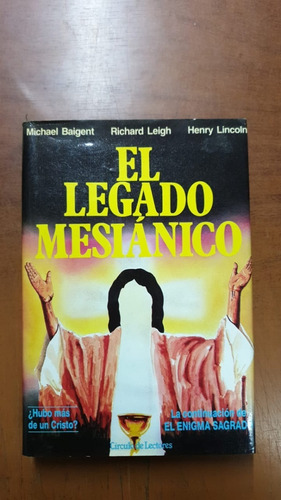 El Legado Mesianico-michael Baigent-libreria Merlin