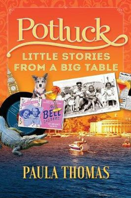 Libro Potluck : Little Stories From A Big Table - Paula T...