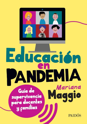 Imagen 1 de 3 de Educacion En Pandemia - Mariana Maggio - Paidos - Libro