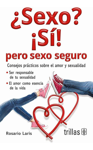 Libro Sexo? ¡si! Pero Sexo Seguro