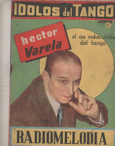 Revista ** Idolos Del Tango ** Hector Varela - Año 1957