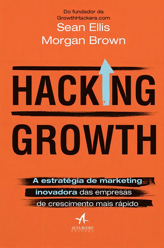 Hacking Growth - Alta Books