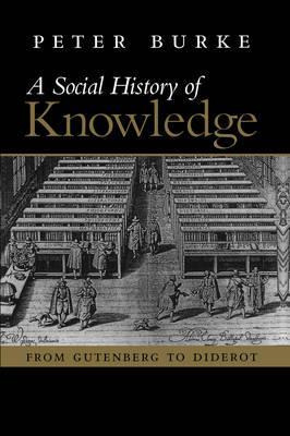 Libro Social History Of Knowledge : From Gutenberg To Did...