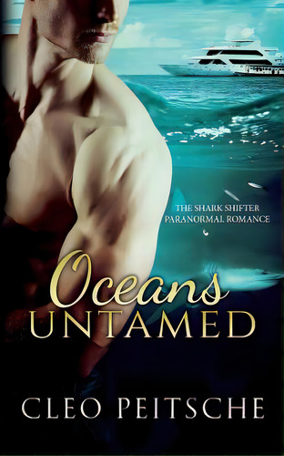 Oceans Untamed, De Peitsche, Cleo. Editorial Createspace, Tapa Blanda En Inglés