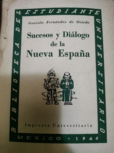 Libro Sucesos Y Diálogo De La Nueva España 1946