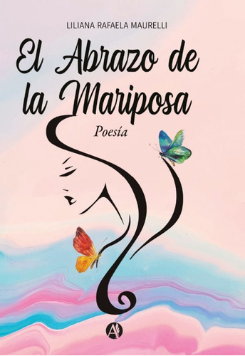 El Abrazo De La Mariposa