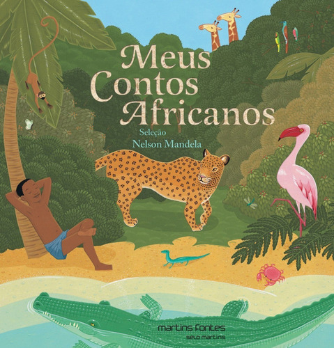 Meus Contos Africanos, de Nelson Mandela. Editora MARTINS FONTES - MARTINS EDITORA, capa mole em português