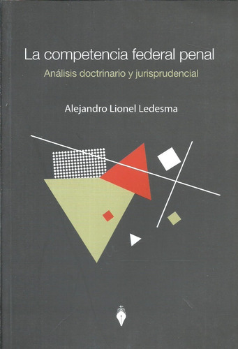 La Competencia Federal Penal -, De Ledesma Alejandro. Editorial Del Puerto, Tapa Blanda En Español, 2012