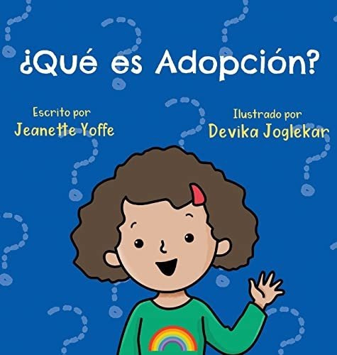 Que Es Adopcion?, De Jeanette Yoffe. Editorial Yoffe Therapy Inc., Tapa Dura En Español