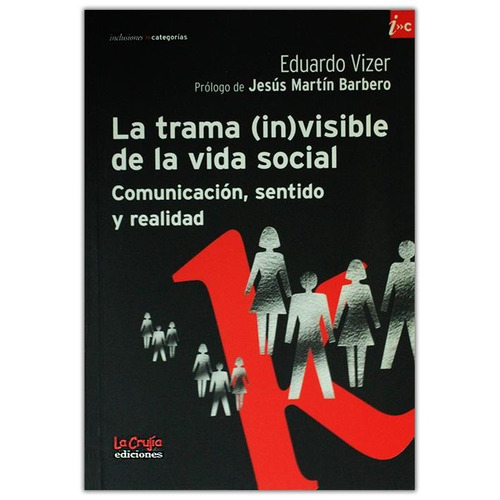 La Trama (in) Visible De La Vida Social