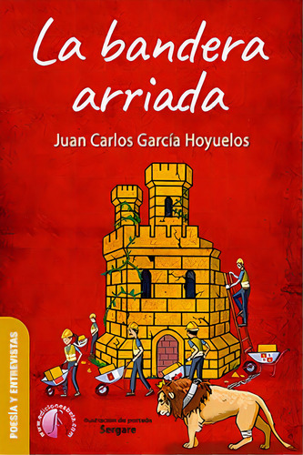 La Bandera Arriada, De García Hoyuelos, Juan Carlos. Editorial Ediciones Beta Iii Milenio, S.l., Tapa Blanda En Español