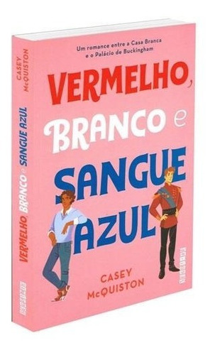 Imagem 3 de 4 de Livro Vermelho, Branco E Sangue Azul - Casey Mcquiston