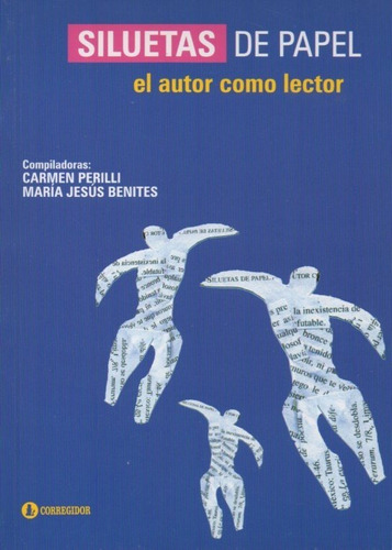 At- Perilli, Carmen - Siluetas De Papel El Autor Como Lector