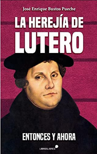 Libro La Herejía De Lutero