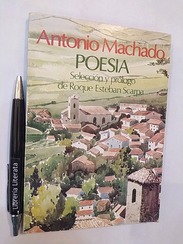 Poesía Antonio Machado Ed. Andrés Bello Selección Esteban Sc