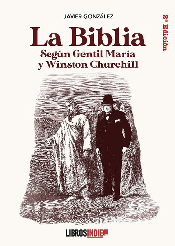 La Biblia. Segun Gentil Maria Y Winston Churchill - Gonzalez