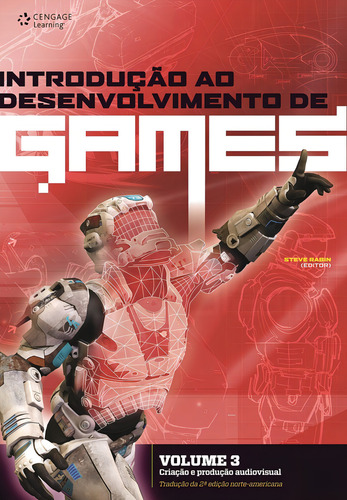 Introdução ao desenvolvimento de games - Volume 3: Criação e produção audiovisual, de Rabin, Steve. Editorial Cengage Learning Edições Ltda., capa mole em português, 2012