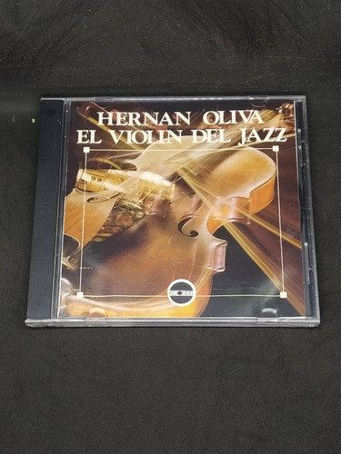 Cd  Hernan Oliva  El Violin Del Jazz            Supercultura