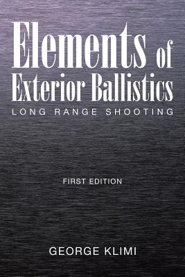 Libro Elements Of Exterior Ballistics: Long Range Shootin...