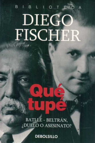 Qué Tupe - Diego Fischer
