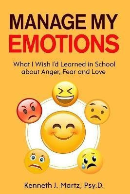 Libro Manage My Emotions : What I Wish I'd Learned In Sch...