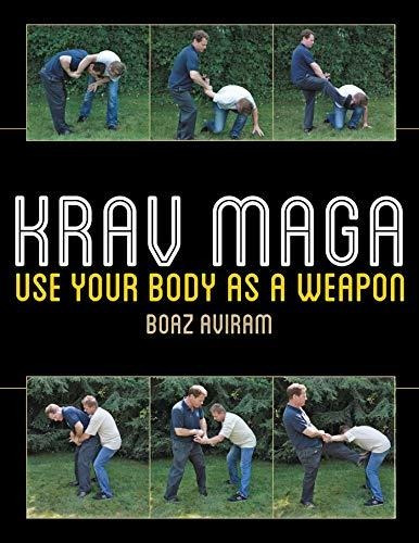 Book : Krav Maga Use Your Body As A Weapon - Aviram, Boaz