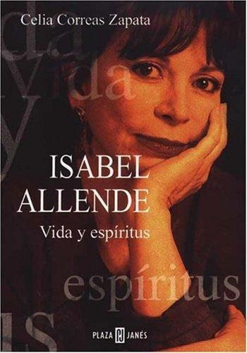 Isabel Allende:vida Y Espiritu, De Correas Zapata, Celia. Editorial Plaza & Janes, Tapa Tapa Blanda En Español