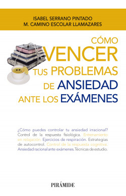 Libro Cómo Vencer Tus Problemas De Ansiedad Ante Los Exámene