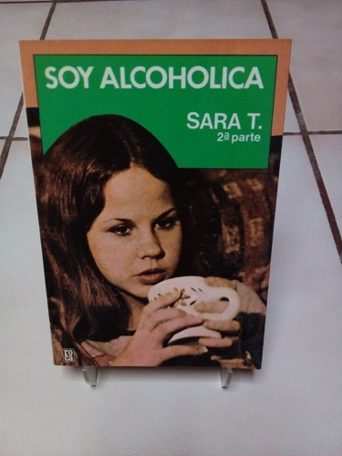 Soy Alcohólica. Sara T. (Usado)