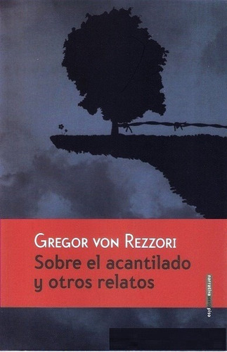 Sobre El Acantilado Y Otros Relatos - Von Rezzori Gregor